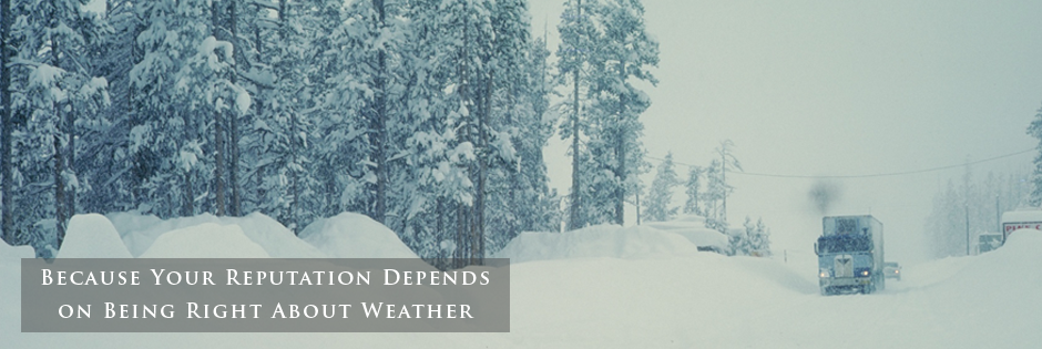 Because your reputation depends on being right about weather -- truck in snowstorm